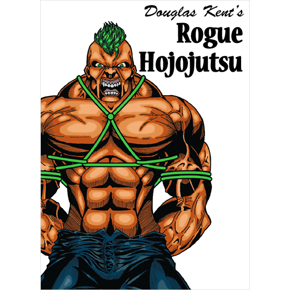 Book – Rogue Hojojutsu – by Douglas Kent - English
