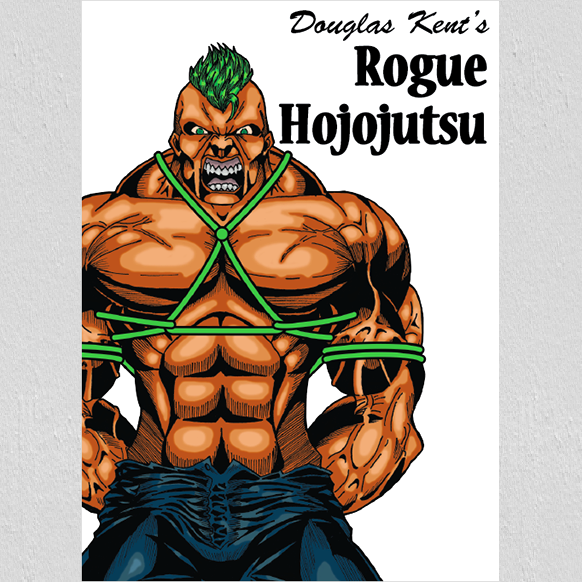Book – Rogue Hojojutsu – by Douglas Kent - English