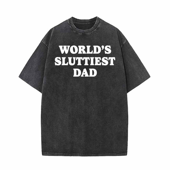 World's Sluttiest Dad Vintage Washed T-shirt